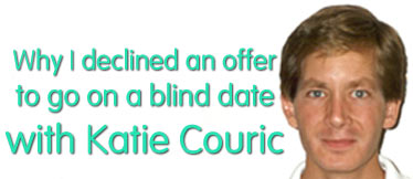 Why I declined an offer to go on a blind date with Katie Couric