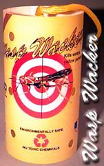 Wasp Wacker:  kills flies, yellow jackets, hornets, and a lot of my free time!